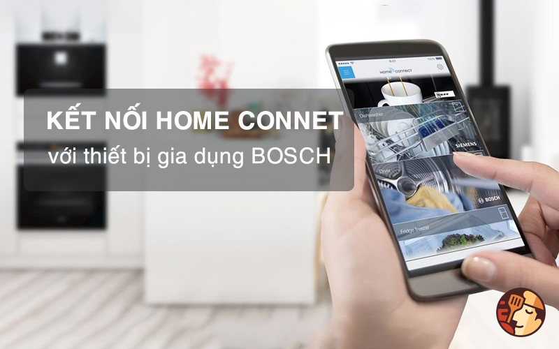 Kết nối Home Connect của thiết bị gia dụng Bosch dùng thế nào?