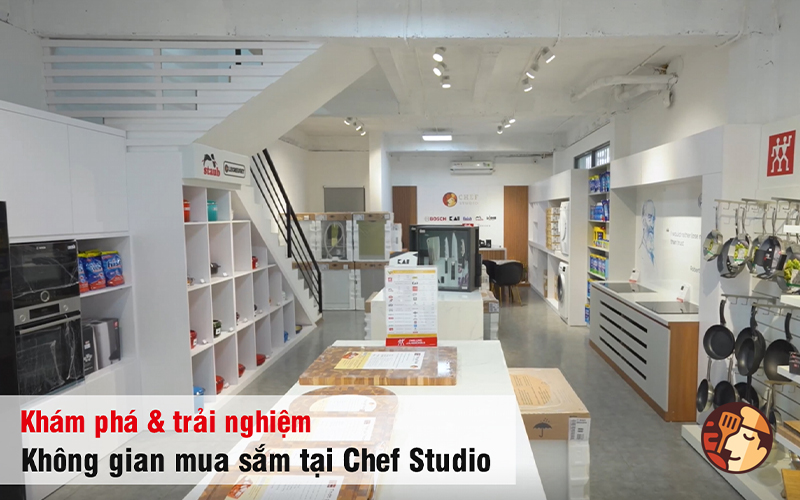 Khám phá & trải nghiệm không gian mua sắm số 1 của Chef Studio