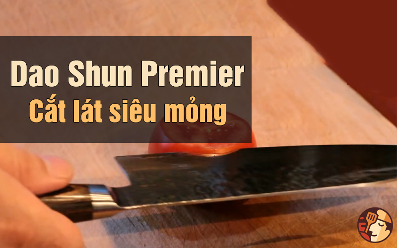 Review dao KAI Shun Primer cắt lát siêu mỏng